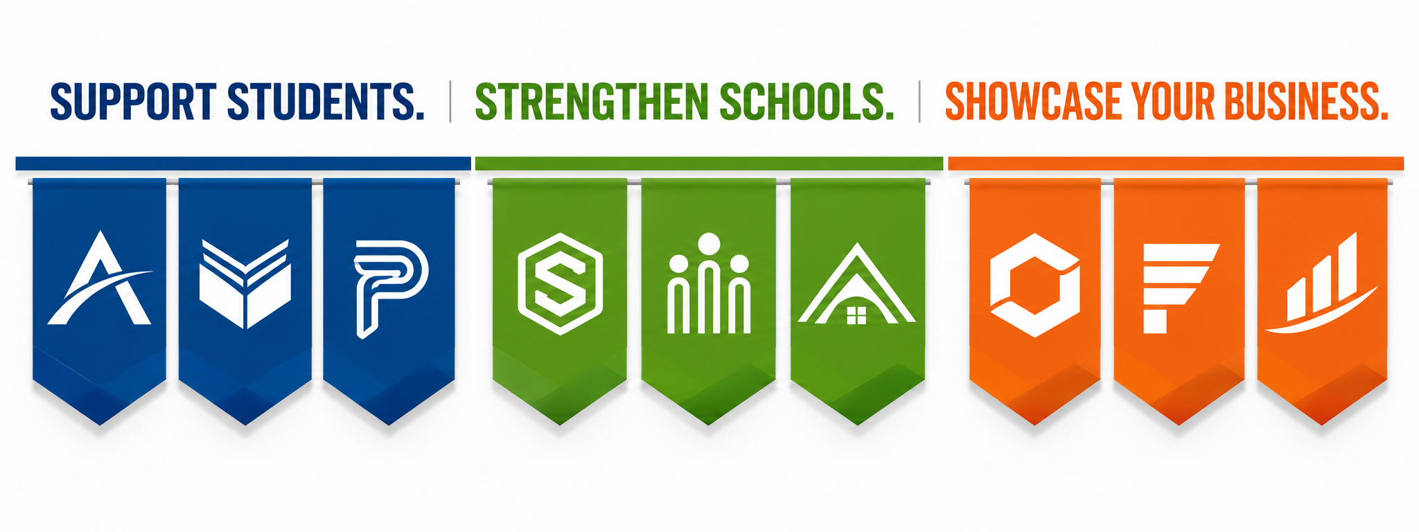 Support Students. Strengthen Schools. Showcase Your Business.