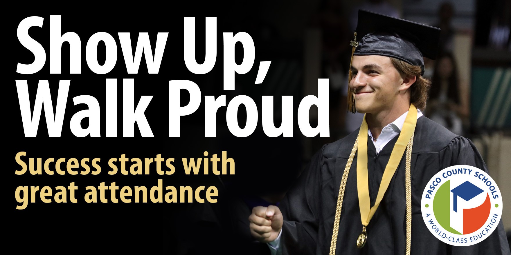 show up, walk proud - success starts with great attendance