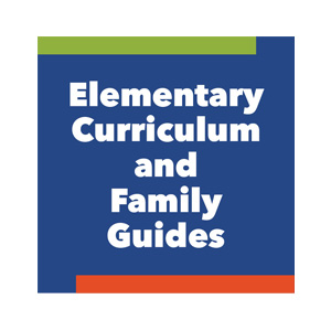 link to Elementary Curriculum and Family Guides