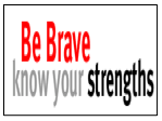 Be Brave, Know your strengths - tips for students to get help